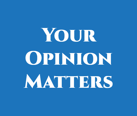 Your Opinion Matters